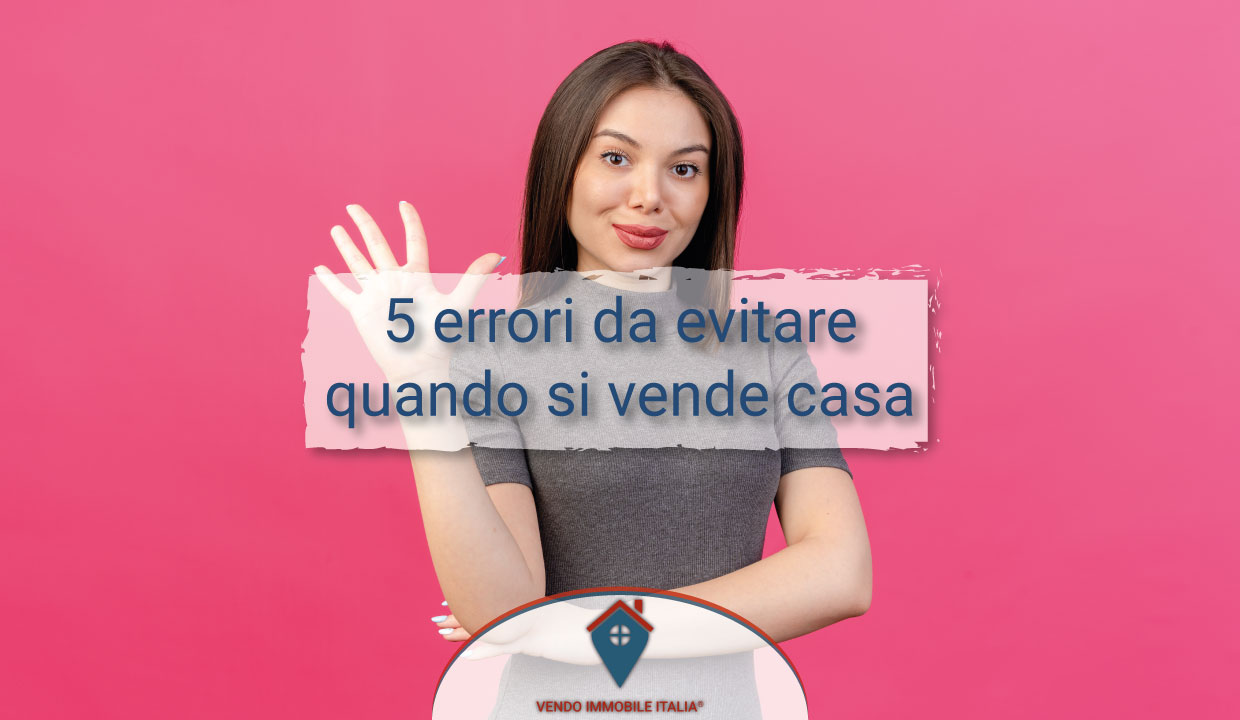 5 errori da evitare quando si vende casa-podcast