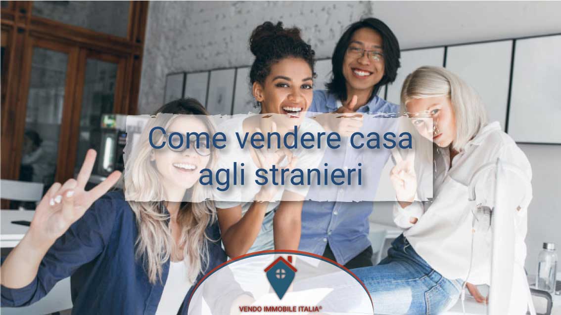 Come vendere casa agli stranieri-podcast